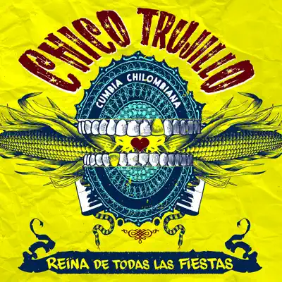 Reina de Todas las Fiestas (Edición 2015) - Chico Trujillo