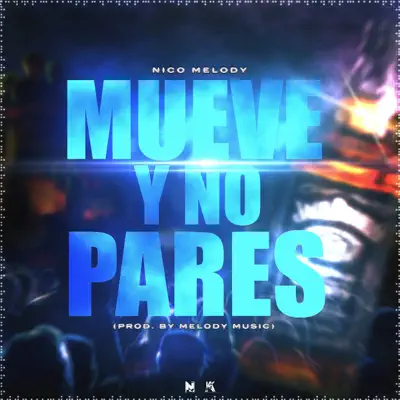 Mueve y No Pares - Single - Nico Melody