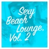 Sexy Beach Lounge, Vol. 2