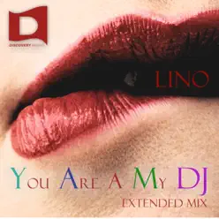 You Are a My DJ - Single - Lino You Are a My DJ - Single - Lino