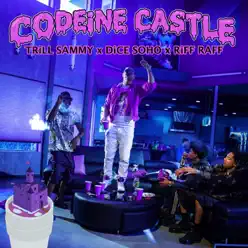 CODEiNE Castle Freestyle (feat. TRiLL Sammy & DiCE Soho) - Single - RiFF RAFF CODEiNE Castle Freestyle (feat. TRiLL Sammy & DiCE Soho) - Single - RiFF RAFF