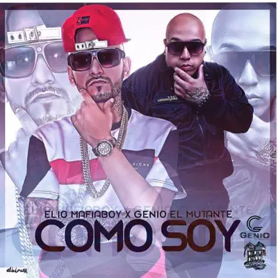 Como Soy (feat. Genio el Mutante) - Single - Elio Mafiaboy