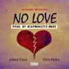Stream & download No Love (feat. Chris Styles) - Single