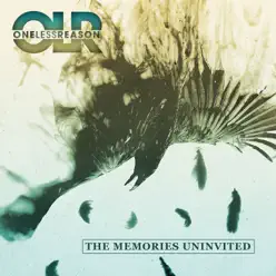 The Memories Uninvited - One Less Reason