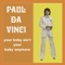 Paul Da Vinci - Your baby ain't your baby anymore