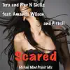 Scared (feat. Amanda Wilson & Pitbull) - EP album lyrics, reviews, download