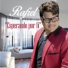 Rafiel - Esperando por Ti