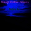 Strange Weather Forecasts - Tribute