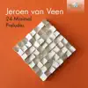 Jeroen van Veen: 24 Minimal Preludes album lyrics, reviews, download