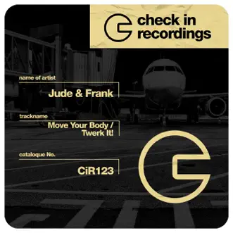 Move Your Body / Twerk It! - Single by Jude & Frank album reviews, ratings, credits