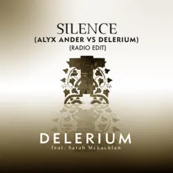 Silence (feat. Sarah McLachlan) [Alyx Ander vs. Delerium] [Radio Edit] - Single - Delerium