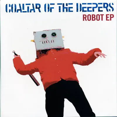 Robot - EP - Coaltar Of The Deepers