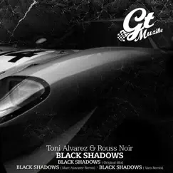 Black Shadows - Single by Toni Alvarez & Rouss Noir album reviews, ratings, credits