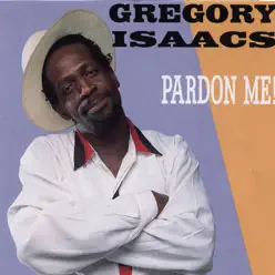 Pardon Me - Gregory Isaacs