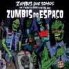 Zumbis Que Somos: Um Tributo Heavy Metal aos Zumbis do Espaço