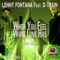 When You Feel What Love Has (Radio Edit) - Lenny Fontana & D-Train lyrics
