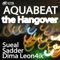 The Hangover (Dima Leon4ik Remix) - Aquabeat lyrics