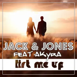 Lift Me Up (feat. Akyra) - EP by Jack & Jones album reviews, ratings, credits