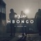 Mbongo (feat. Josylvio & Hef) - ROLLÀN lyrics