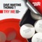 Try Me (Mario Miranda Remix) - Dave Martins & Thomas T lyrics