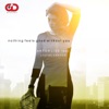 Nothing Feels Good Without You (feat. Louise Carver) - Single