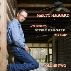 My Dad: A Tribute to Merle Haggard, Vol. 2 by Marty Haggard album reviews, ratings, credits