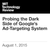 Probing the Dark Side of Google's Ad-Targeting System (Unabridged) - Tom Simonite