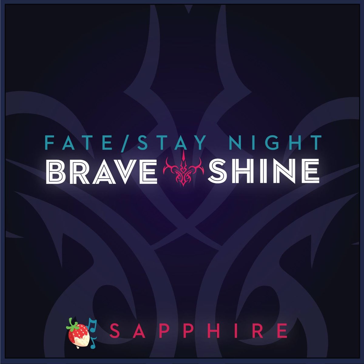 Brave Shine Fate Stay Night Unlimited Blade Works By The L Train Sapphire On Apple Music