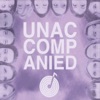 Unaccompanied