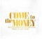 Come to the Money - Ricco Barrino & Colonel Loud lyrics