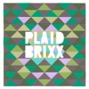 Plaid Brixx - EP