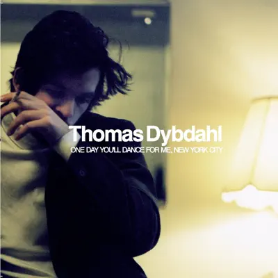 One Day You'll Dance for Me, New York City - Thomas Dybdahl