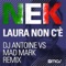 Laura No Está (DJ Antoine vs. Mad Mark Remix) - Nek lyrics