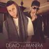 Déjalo a Mi Manera (feat. Galante El Emperador) [Remix] - Single album lyrics, reviews, download