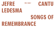 Songs of Remembrance - Jefre Cantu-Ledesma
