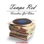 Tampa Red - It s Tight Like That
