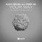 Your Way (feat. Creep NG) [Toti Lwr Remix] - Elis M. Feeling lyrics