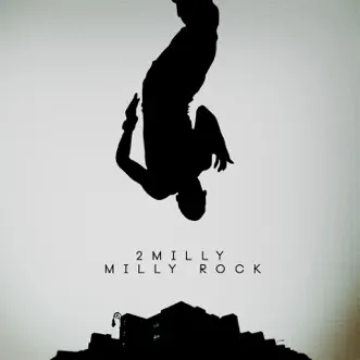 Milly Rock - Single by 2 Milly album reviews, ratings, credits