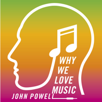 John Powell - Why We Love Music: From Mozart to Metallica - the Emotional Power of Beautiful Sounds (Unabridged) artwork