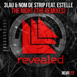 The Night (The Remixes) - Single - 3LAU