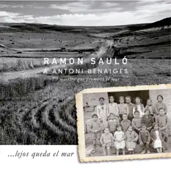 ...Lejos Queda el Mar: a Antoni Benaiges, el Maestro Que Prometió el Mar - Single - Ramon Sauló ...Lejos Queda el Mar: a Antoni Benaiges, el Maestro Que Prometió el Mar - Single - Ramon Sauló