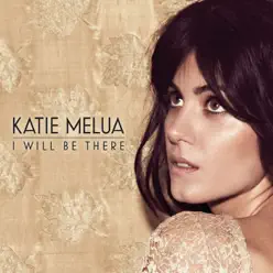 I Will Be There - Single - Katie Melua