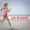 Keep on Running: Chillout Workout Music, 2016