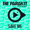 the Parakit feat. Alden Jacob - Save Me
