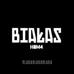 Blakablakablaka - Single - Białas Blakablakablaka - Single - Białas