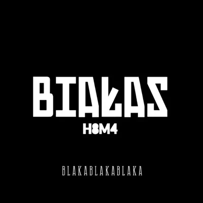 Blakablakablaka - Single - Białas