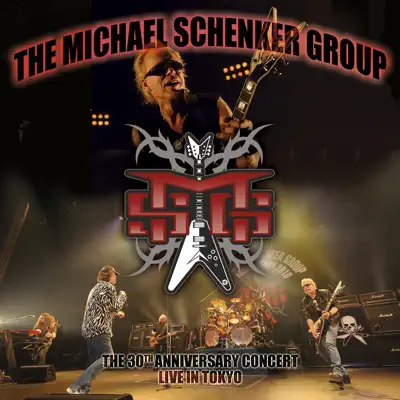 The 30th Anniversary Concert: Live In Tokyo - Michael Schenker Group