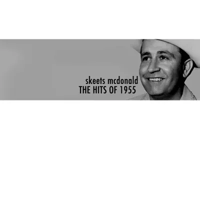 The Hits of 1955 - EP - Skeets Mcdonald