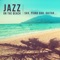 Love's Surrender (Gentle Piano) - Amazing Chill Out Jazz Paradise lyrics