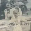 Little Brothers album lyrics, reviews, download